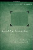 Family Trouble: Memoirists on the Hazards and Rewards of Revealing Family