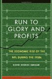 Run to Glory and Profits: The Economic Rise of the NFL during the 1950s