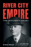 River City Empire: Tom Dennison's Omaha