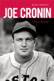 Joe Cronin: A Life in Baseball