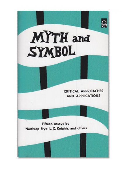 Myth and Symbol: Critical Approaches and Applications