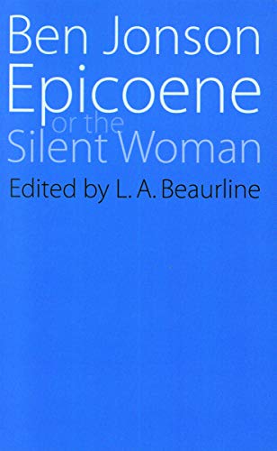 Epicoene or The Slient Woman (Regents Renaissance Drama)