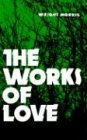 The Works of Love (Bison Book)