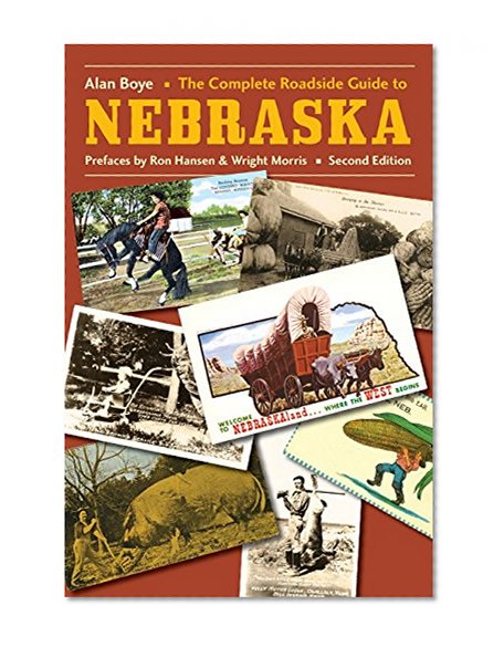 The Complete Roadside Guide to Nebraska, Second Edition