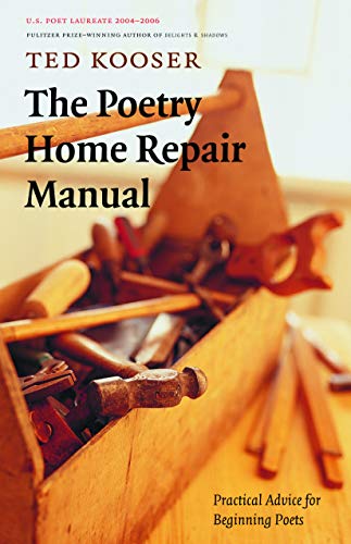 Book Cover The Poetry Home Repair Manual: Practical Advice for Beginning Poets