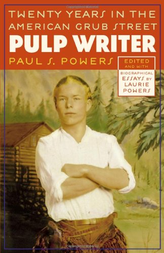 Pulp Writer: Twenty Years in the American Grub Street