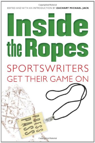 Inside the Ropes: Sportswriters Get Their Game On