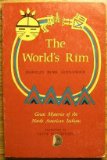 The World's Rim: Great Mysteries of the North American Indians (Bison Book)