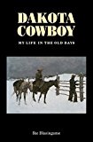Dakota Cowboy: My Life in the Old Days (Bison Book S)