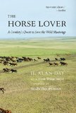 The Horse Lover: A Cowboy's Quest to Save the Wild Mustangs
