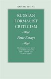 Russian Formalist Criticism: Four Essays (Regents Critics Ser)