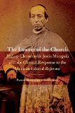 The Lawyer of the Church: Bishop Clemente de Jesús Munguía and the Clerical Response to the Mexican Liberal Reforma (The Mexican Experience)