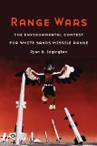 Range Wars: The Environmental Contest for White Sands Missile Range