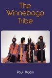 The Winnebago Tribe (Bison Book)