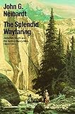 The Splendid Wayfaring: Jedediah Smith and the Ashley-Henry Men, 1822-1831
