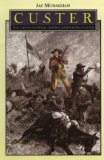 Custer: The Life of General George Armstrong Custer (Bison Book S)