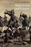 Indian Fights and Fighters (Bison Book S)