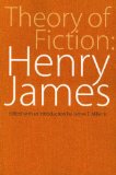 Theory of Fiction: Henry James (Bison Book)