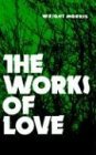 The Works of Love (Bison Book)