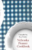 Nebraska Pioneer Cookbook (Bison Book)
