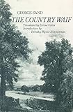 The Country Waif: (Francois le Champi)