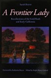 A Frontier Lady: Recollections of the Gold Rush and Early California