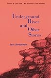 Underground River and Other Stories (Latin American Women Writers)