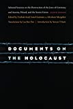 Documents on the Holocaust: Selected Sources on the Destruction of the Jews of Germany and Austria, Poland, and the Soviet Union (Eighth Edition)