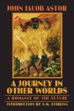 A Journey in Other Worlds: A Romance of the Future (Bison Frontiers of Imagination)