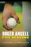 Five Seasons: A Baseball Companion