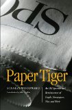 Paper Tiger: An Old Sportswriter's Reminiscences of People, Newspapers, War, and Work