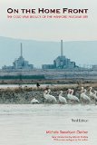 On the Home Front: The Cold War Legacy of the Hanford Nuclear Site, Third Edition