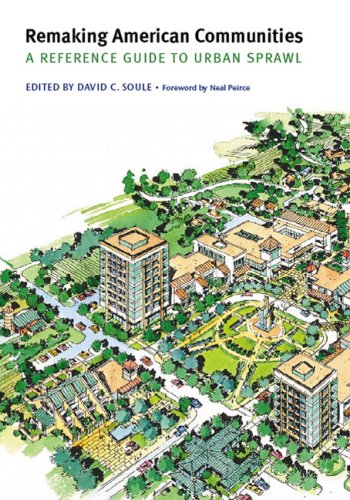 Remaking American Communities: A Reference Guide to Urban Sprawl (Our Sustainable Future)