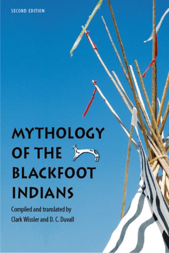 Mythology of the Blackfoot Indians, Second Edition (Sources of American Indian Oral Literature)