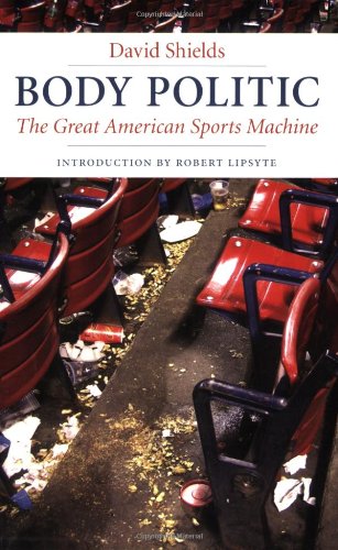 Body Politic: The Great American Sports Machine