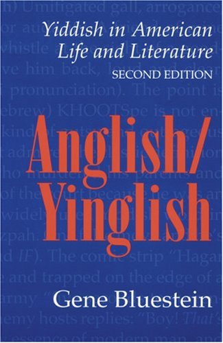 Anglish/Yinglish: Yiddish in American Life and Literature, Second Edition