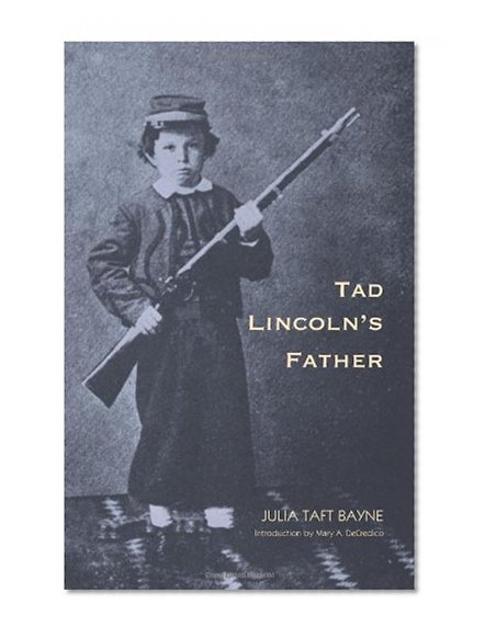 Tad Lincoln's Father (Abraham Lincoln)