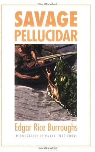 Savage Pellucidar (Bison Frontiers of Imagination)
