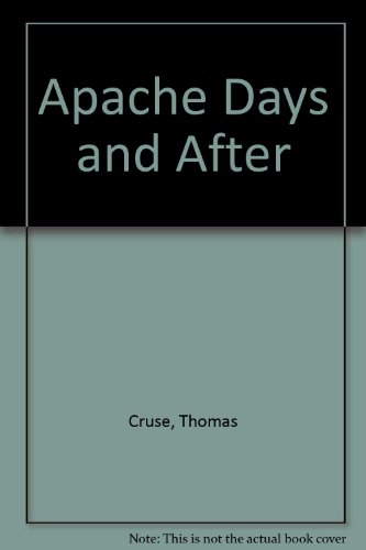 Apache Days and After