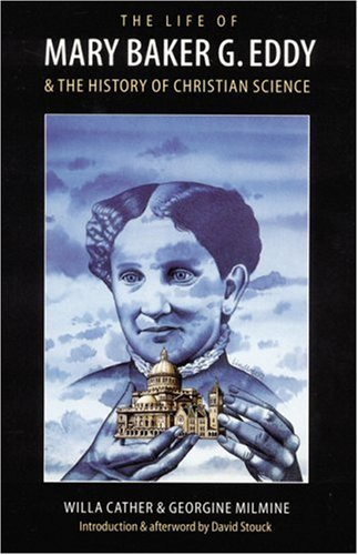 The Life of Mary Baker G. Eddy and the History of Christian Science