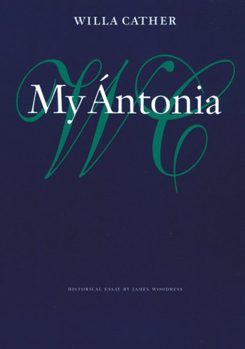 My Antonia (Willa Cather Scholarly Edition Series)