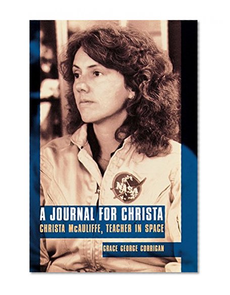 A Journal for Christa: Christa McAuliffe, Teacher in Space