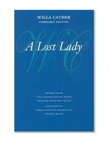 A Lost Lady (Willa Cather Scholarly Edition)