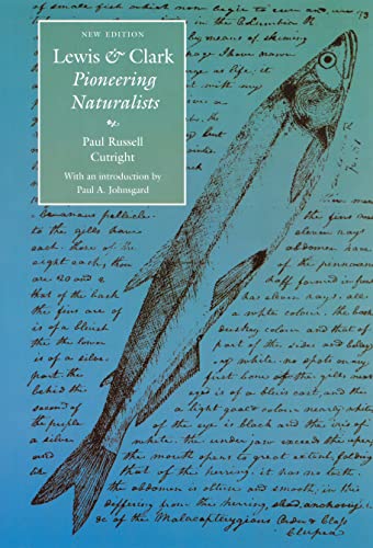 Lewis and Clark: Pioneering Naturalists (Second Edition) (Lewis & Clark Expedition)