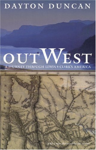 Out West: A Journey through Lewis and Clark's America
