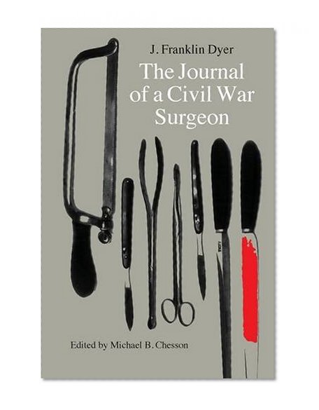 The Journal of a Civil War Surgeon