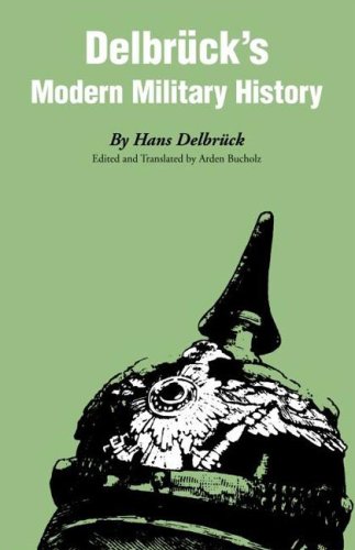 Delbruck's Modern Military History