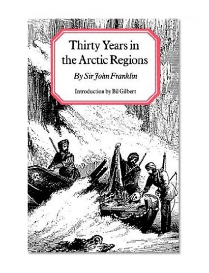 Thirty Years in the Arctic Regions