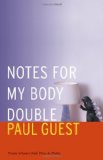 Notes for My Body Double (Prairie Schooner Book Prize in Poetry)