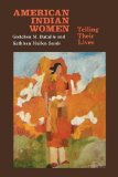 American Indian Women: Telling Their Lives (Bison Book S)